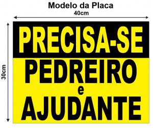 PLACA PRECISA-SE DE PEDREIRO E AJUDANTE PVC 2MM  4X0 LAMINAÇÃO BRILHO Corte Reto 